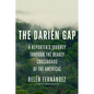 The Darién Gap: A Reporter's Journey Through the Deadly Crossroads of the Americas - Hardcover