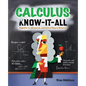 Calculus Know-It-All: Beginner to Advanced, and Everything in Between - Paperback