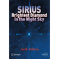 Sirius: Brightest Diamond in the Night Sky - Paperback