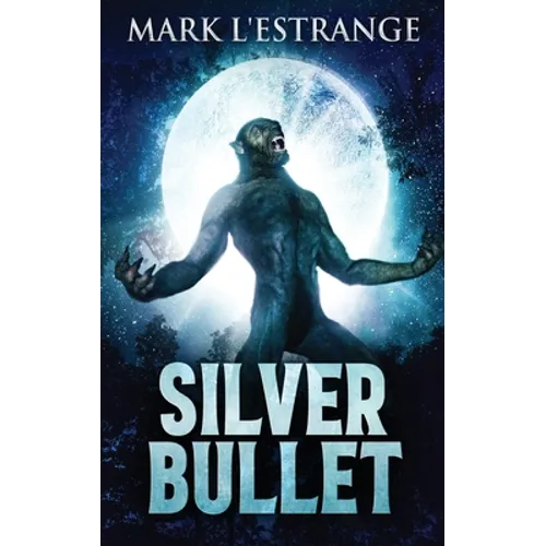 Silver Bullet - Hardcover