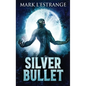 Silver Bullet - Hardcover