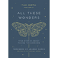 The Moth Presents: All These Wonders: True Stories about Facing the Unknown - Hardcover