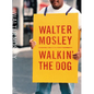 Walkin' the Dog - Hardcover