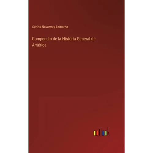 Compendio de la Historia General de América - Hardcover