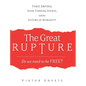 The Great Rupture: Three Empires, Four Turning Points, and the Future of Humanity - Hardcover
