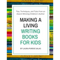 Making a Living Writing Books for Kids: Tips, Techniques, and Tales from a Working Children's Author - Paperback
