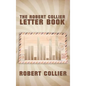 The Robert Collier Letter Book - Hardcover