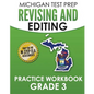 MICHIGAN TEST PREP Revising and Editing Practice Workbook Grade 3: Develops Writing, Language, and Vocabulary Skills - Paperback