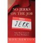 No Jerks on the Job: Take Back Control of Your Workplace - Paperback