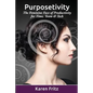 Purposetivity: The Feminine Face of Productivity for Time, Team & Tech - Paperback