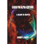 Cargo for Alpha Centauri: A Colony in Dispute - Paperback