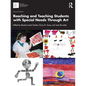 Reaching and Teaching Students with Special Needs Through Art - Paperback