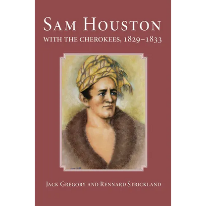 San Houston with the Cherokees, 1829-1833 - Paperback