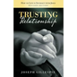 Trusting Relationship: How to Live in Intimacy with Jesus, Revised Edition - Paperback