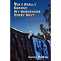 Did I Really Change My Underwear Every Day? - Paperback