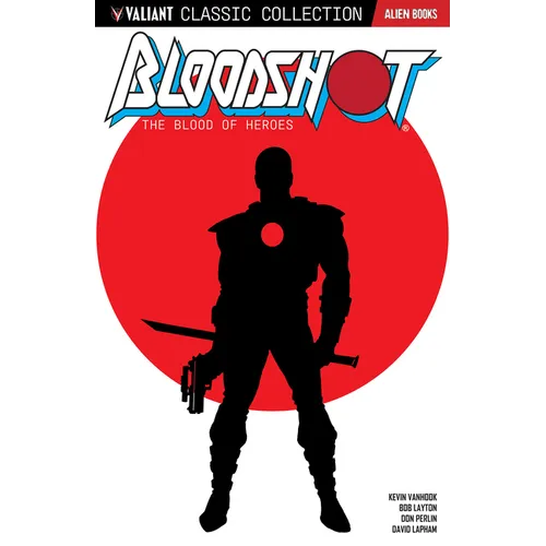 Valiant Classic Collection: Bloodshot the Blood of Heroes - Paperback