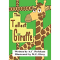 The Tallest Giraffe - Paperback