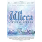 Wicca Crystal Spells: A Complete Guide to Practice Wiccan Magic and Rituals using the 22 Most Powerful Crystals and Gemstones. Including Wic - Paperback