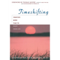 Time Shifting: Creating More Time to Enjoy Your Life - Paperback