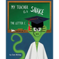 My Teacher is a Snake the Letter C - Paperback