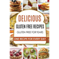 Gluten Free: Gluten Free Recipes - Gluten Free Cookbook - Gluten Free Diet - Gluten Free Books - Gluten Free Baking - Gluten Free Recipes - Paperback