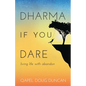 Dharma If You Dare: Living Life with Abandon - Paperback