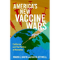 America's New Vaccine Wars: California and the Politics of Mandates - Hardcover