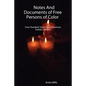 Notes and Documents of Free Persons of Color: Four Hundred Years of an American Families History - Paperback