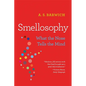 Smellosophy: What the Nose Tells the Mind - Paperback