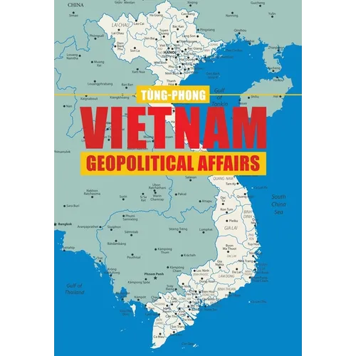 Vietnam Geopolitical Affairs - Hardcover