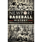 Newport Baseball History: America's Pastime in the City by the Sea - Hardcover