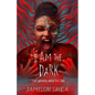 I Am the Dark That Answers When You Call - Hardcover