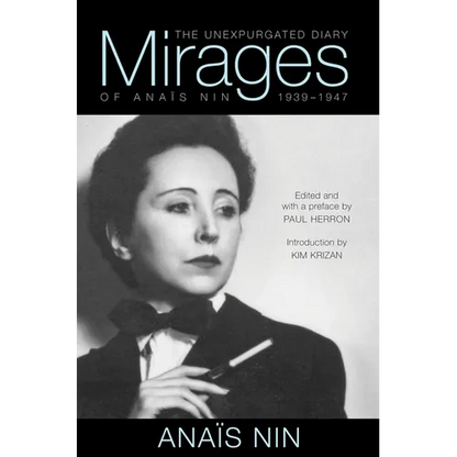 Mirages: The Unexpurgated Diary of Anaïs Nin, 1939-1947 - Paperback
