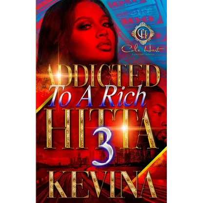 Addicted To A Rich Hitta 3: The Finale - Paperback