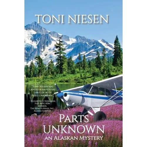 Parts Unknown: An Alaskan Mystery - Paperback