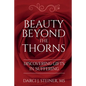 Beauty Beyond the Thorns: Discovering Gifts in Suffering - Paperback