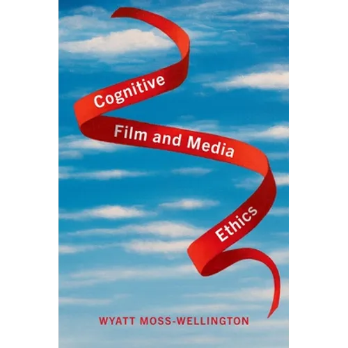 Cognitive Film and Media Ethics - Paperback