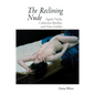 The Reclining Nude: Agnès Varda, Catherine Breillat, and Nan Goldin - Paperback