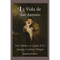 La Vida de San Antonio: San Antonio y su Legado de Esperanza, Caridad y Milagros - Paperback