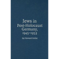 Jews in Post-Holocaust Germany, 1945-1953 - Hardcover