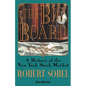 The Big Board: A History of the New York Stock Market - Paperback