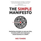 The Simple Manifesto: Marketing principles to save you time, increase profit and create your dream business in a SNAP! - Paperback