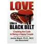 Love Like a Black Belt: Cracking the Code to Being a Happy Couple - Paperback