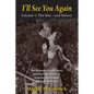 I'll See You Again: The Bittersweet Love Story and Wartime Letters of Jeanette MacDonald and Gene Raymond: Volume 1: The War-and Before - Paperback