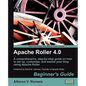 Apache Roller 4.0 - Beginner's Guide - Paperback