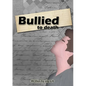 Bullied to death - Paperback