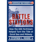 Battle Stations: How the USS Yorktown Helped Turn the Tide at Coral Sea and Midway - Paperback