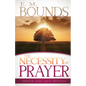 Necessity of Prayer: Prayer That Gets Results - Paperback