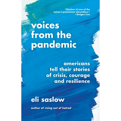 Voices from the Pandemic: Americans Tell Their Stories of Crisis, Courage and Resilience - Paperback