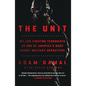 The Unit: My Life Fighting Terrorists as One of America's Most Secret Military Operatives - Paperback